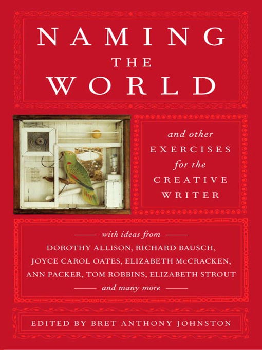 Title details for Naming the World by Bret Anthony Johnston - Available